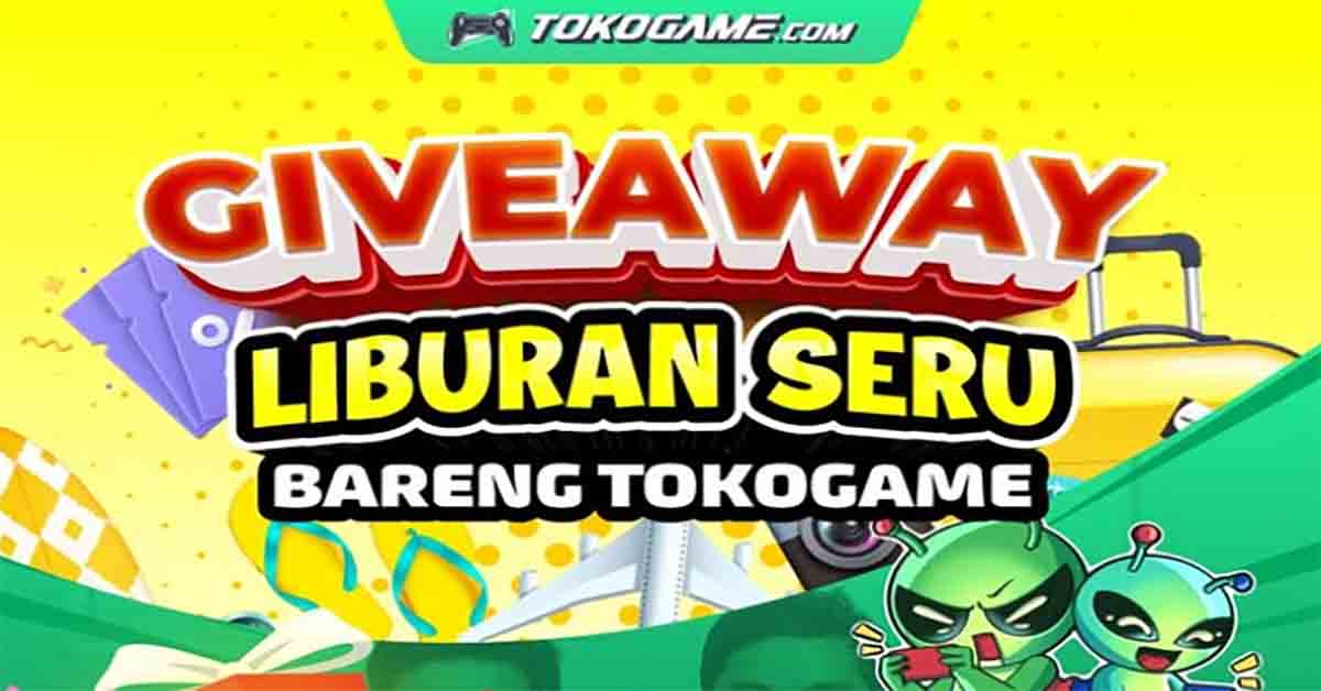 Liburan Seru Bareng Tokogame! Ikuti Giveaway ...